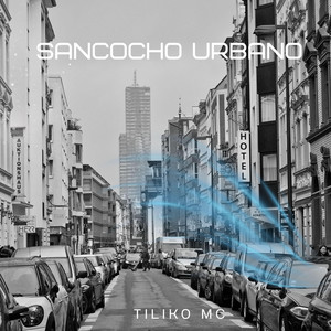 SANCOCHO URBANO by Tiliko Mc