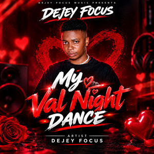 My Val Night Dance by Dejey Focus