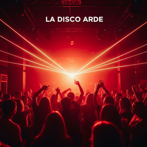 La Disco Arde by VALKOR