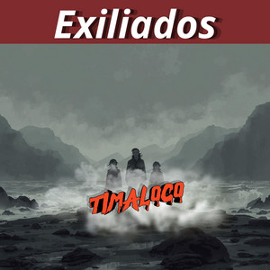 Exiliados by TimaLoco