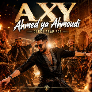 Ahmed ya Ahmoudi (Dabke Arap Pop)