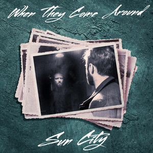 When They Come Around by Sun City