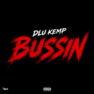 Bussin by DLU Kemp