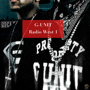 G-Unit: Radio West 1 - Compilation by Various Artists | Spotify