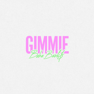 BAHA BANK$ — GIMMIE (2026)