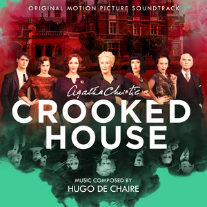 Crooked House (Original Motion Picture Soundtrack) - Album by Hugo