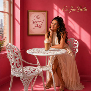 The Sweetest Part by EmJae Bella
