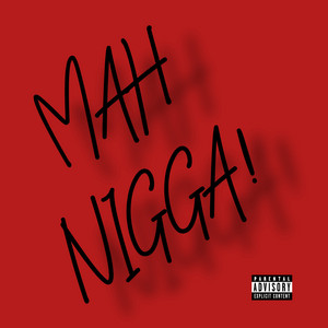 Mah Nigga! by DonTheReaper