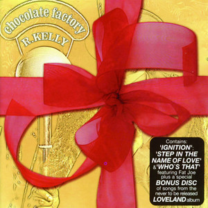 Chocolate Factory - Album by R. Kelly | Spotify