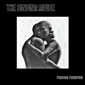 FINDING FOREVER by THE BINDING DIVIDE