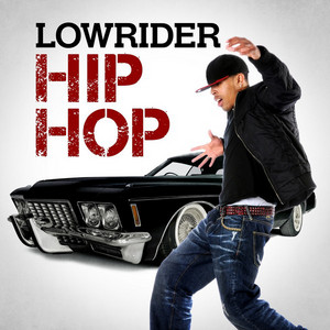 チカーノHIPHOP SOUNDTRACK 2.3.5 LOWRIDER