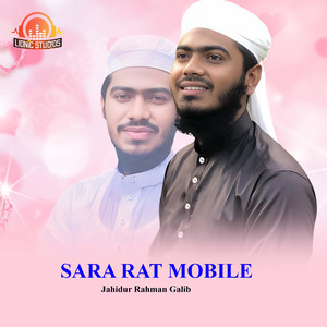 Jahidur Rahman Galib - Sara Rat Mobile