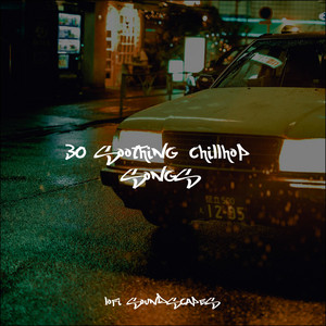 30 Soothing Chillhop Songs album