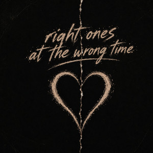RIGHT ONES AT THE WRONG TIME by Austin Awake