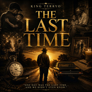 The Last Time by King Terryo