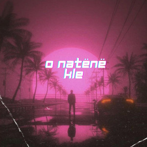KLE - O NATËNË