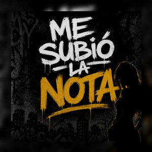 Me Subio La Nota by Yens Prod