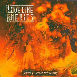 Viper (Playing With Fire) by Love Like Enemies