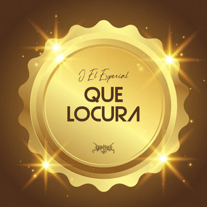 QUE LOCURA by J El Especial