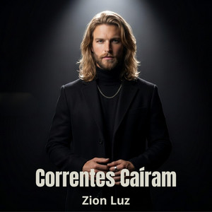 Correntes Caíram by Zion Luz
