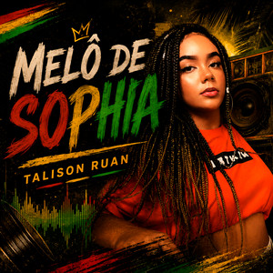 Melô de Sophia by Talison Ruan