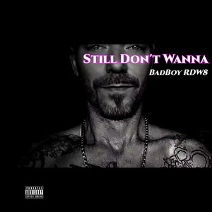 Still Don't Wanna - Remix