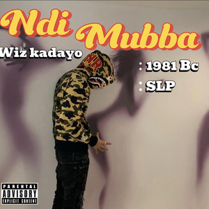 WIZ KADAYO - Ndi muba (feat. 1981 BC & S L P)