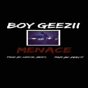 Menace by Boy Geezii