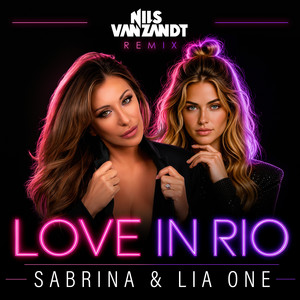 Love In Rio - Nils van Zandt Remix by Sabrina, Lia One, Nils Van Zandt