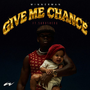 Winnerman - Give Me Chance (feat. Sabushebu)