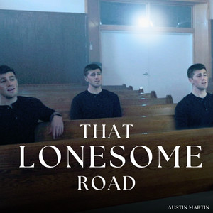 That Lonesome Road by Austin Martin