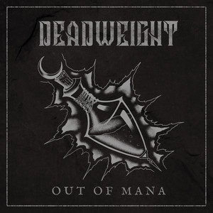 Out Of Mana by Deadweight