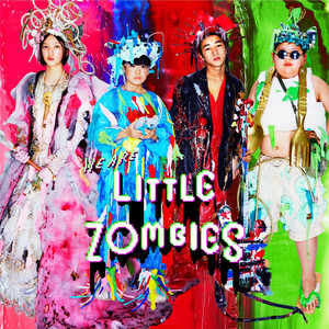 We Are Little Zombies (Original Soundtrack) - Album by LITTLE