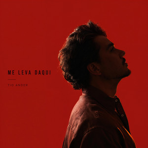 Me Leva Daqui by Tio Ander