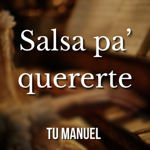 Salsa pa’ quererte by Tu Manuel