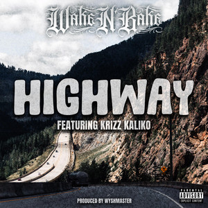 Highway by Wake N' Bake, Krizz Kaliko