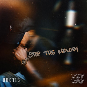 Stop the Melody by Jzy Jay