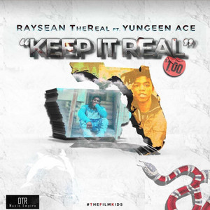 Keep it real by Raysean TheReal, Yungeen Ace