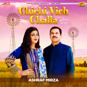 Ashraf Mirza - Meri Chichi Vich Challa
