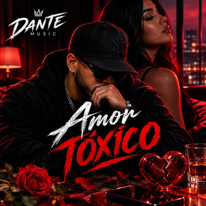 Amor toxico by Dante music