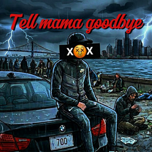 Tell Mama Goodbye by ItzPremo