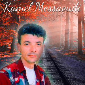 Kamel Messaoudi - El Youm Rah Wellil Tah
