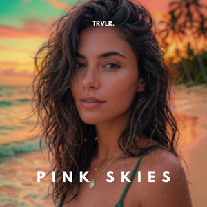 Pink skies - Afro House Edit by trvlr., Just Eddie