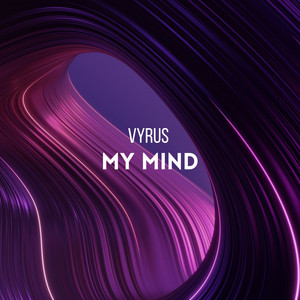 My Mind (radio edit) by Vyrus