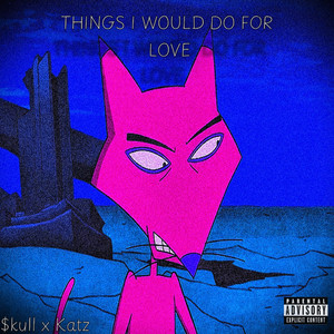 L0VE GOT ME FUCKED UP by $kull, Katz, 4LEX