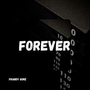 FOREVER by Frandy Gonz