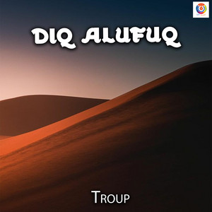 Troup - Diq Alufuq