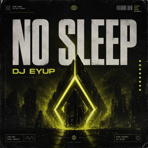 No Sleep by DJ Eyup