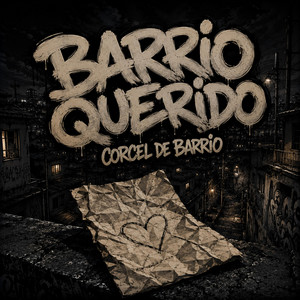 Barrio querido by Corcel de barrio