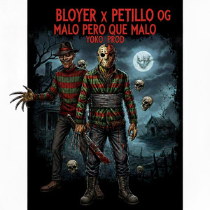Malo Pero Que Malo by Yoko Produce, Petillo OG, Bloyer
